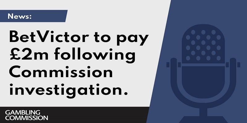 UKGC Fines BetVictor &pound;2m Following UKGC Investigation
