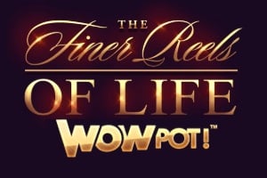 The Reels of Life WowPot!