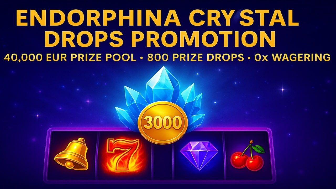 Endorphina Crystal Drops promo with €40,000 prize pool and 0x wagering