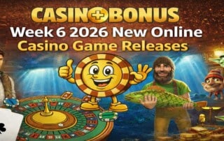 Week 6, February 2026 new online casino game releases featuring slot characters, roulette wheel, and Casino+Bonus branding with golden background