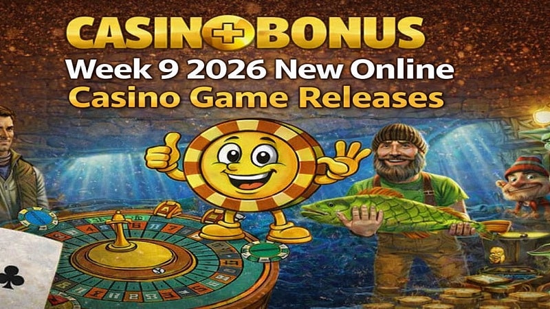 Week 9 Feb 2026 New Online Casino Game Releases Report