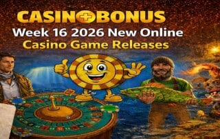Week 16 2026 new online casino game releases banner featuring a roulette table, casino chip mascot, fisherman holding a fish, dragon, and stacks of gold coins.