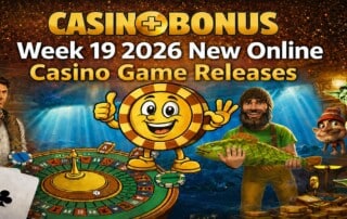 Casinoplusbonus Week 19 2026 new online casino game releases banner featuring a roulette table, casino chip mascot, fisherman holding a fish, dragon, and stacks of gold coins.