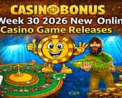 Casinoplusbonus Week 30 2026 new online casino game releases banner featuring a roulette table, casino chip mascot, fisherman holding a fish, dragon, and stacks of gold coins.
